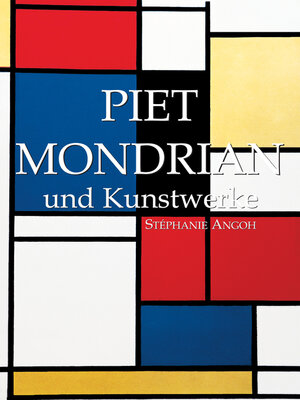 cover image of Piet Mondrian und Kunstwerke